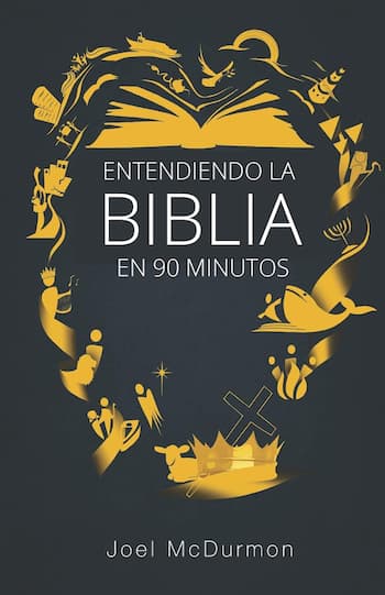 Entendiendo la Biblia en 90 Minutos