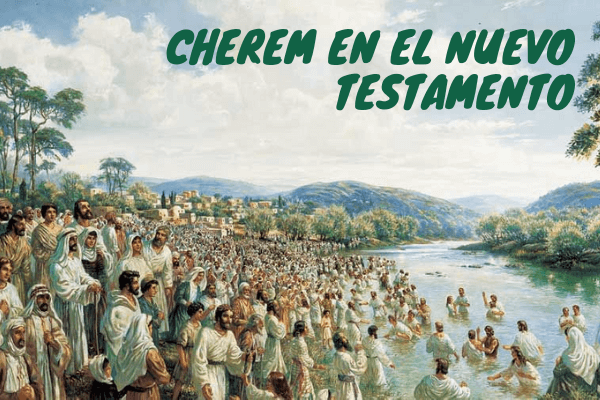 El significado de cherem en el Nuevo Testamento